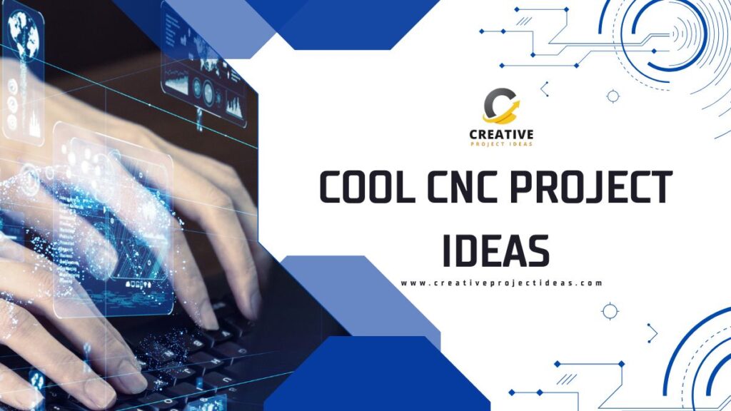 Cool CNC Project Ideas