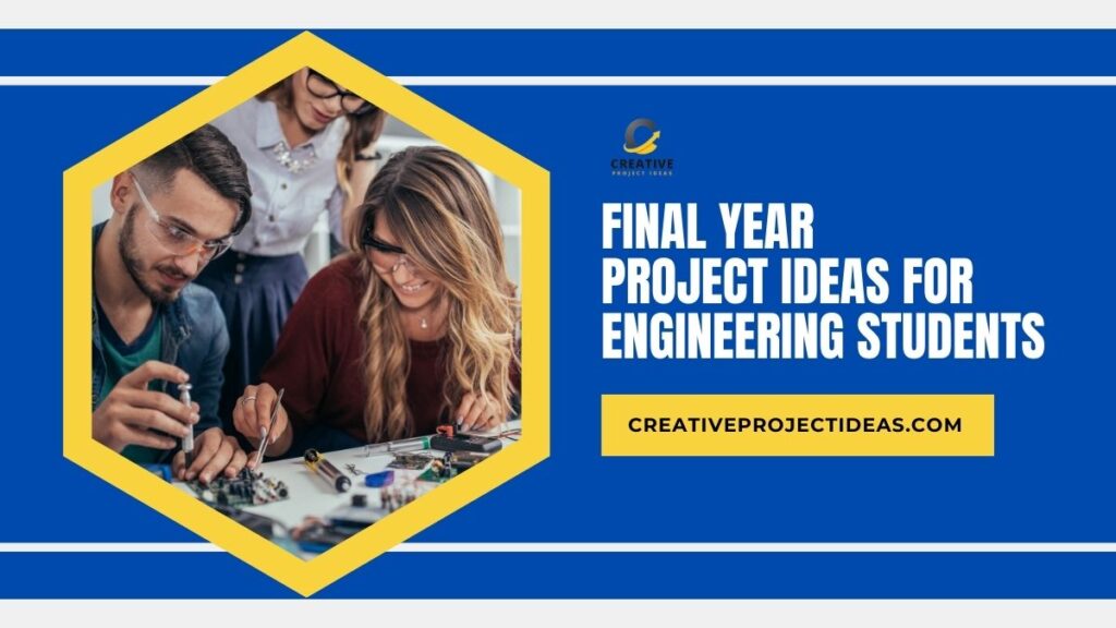 Final Year Project Ideas for Engineering Students