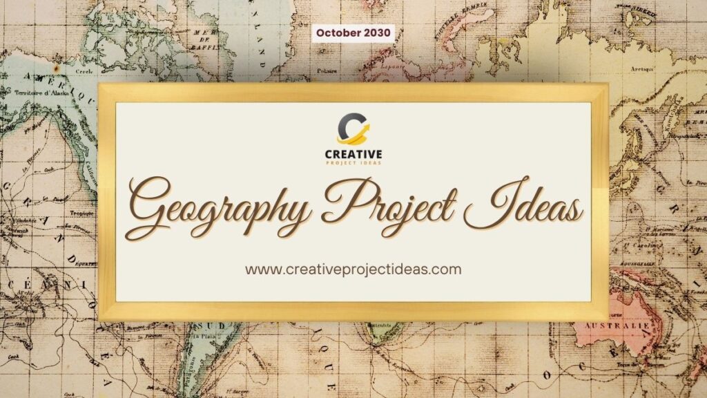 Geography Project Ideas