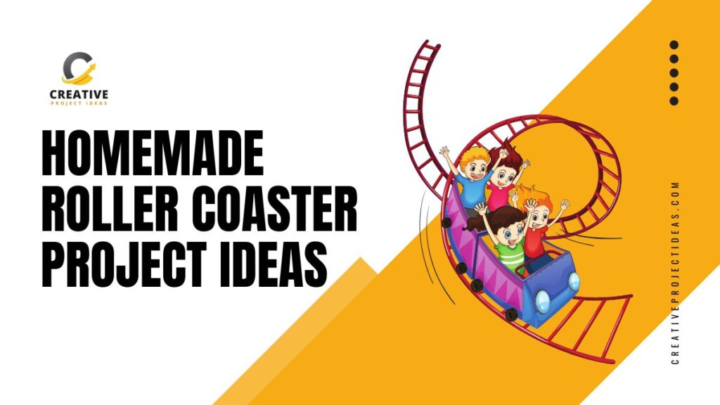 Homemade Roller Coaster Project Ideas