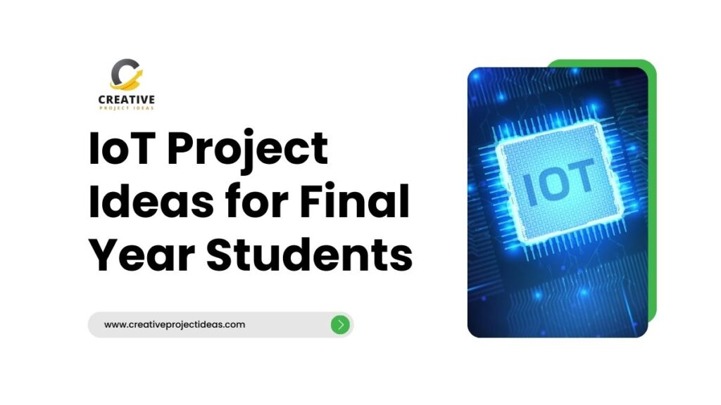 IoT Project Ideas for Final Year Students