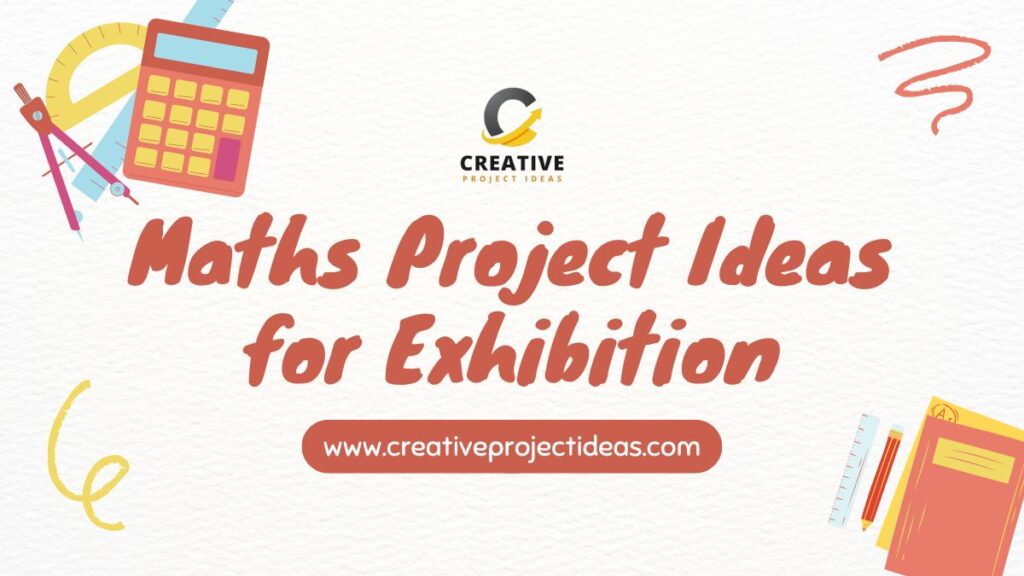Maths Project Ideas for Exhibition