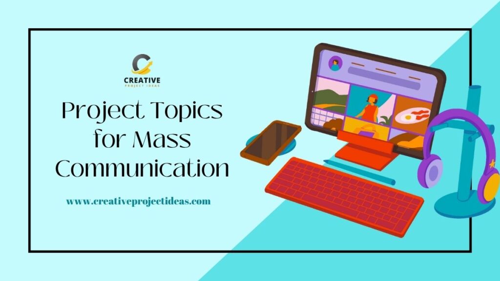 Project Topics for Mass Communication
