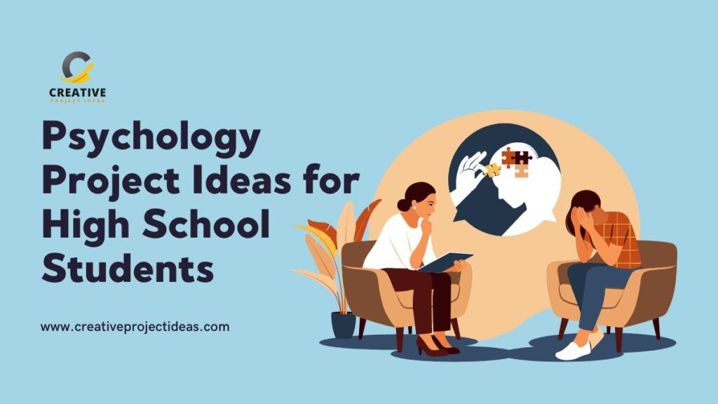 Psychology Project Ideas for High School Students