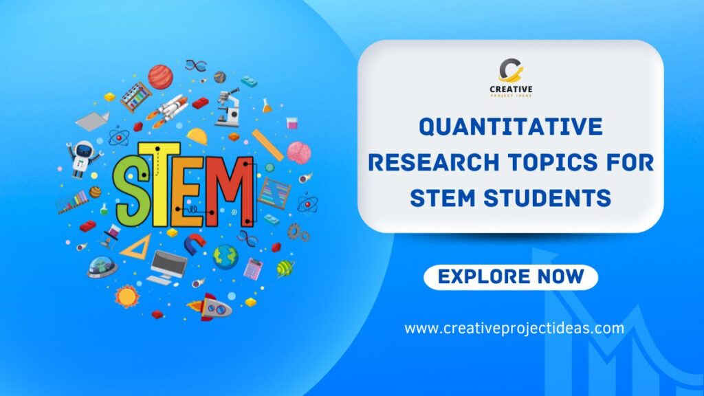 Quantitative Research Topics for STEM Students