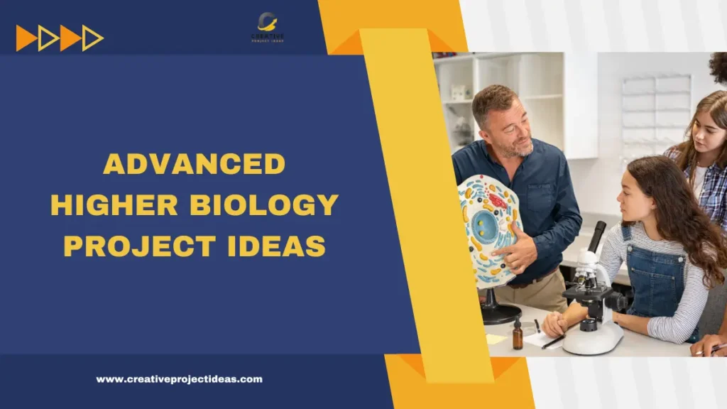 advanced higher biology project ideas
